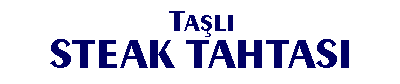 Steak Tahtası